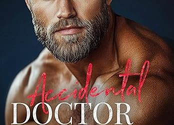 FEATURED: Accidental Doctor Daddy by Mia Mara