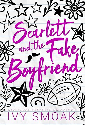 Scarlett and the Fake Boyfriend by Ivy Smoak